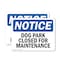 Signmission Dog Park Closed For Maintenance OSHA Notice Sign, Plastic, 10in W x 7in L, 2PK OS-2PACK-NS-P-710-L-11430 - alternate 1